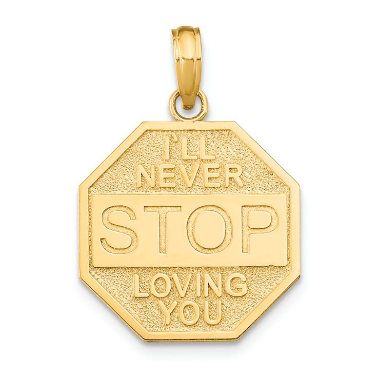14k Yellow Gold Polished and Textured I'LL NEVER STOP LOVING YOU Stop
sign Pendant