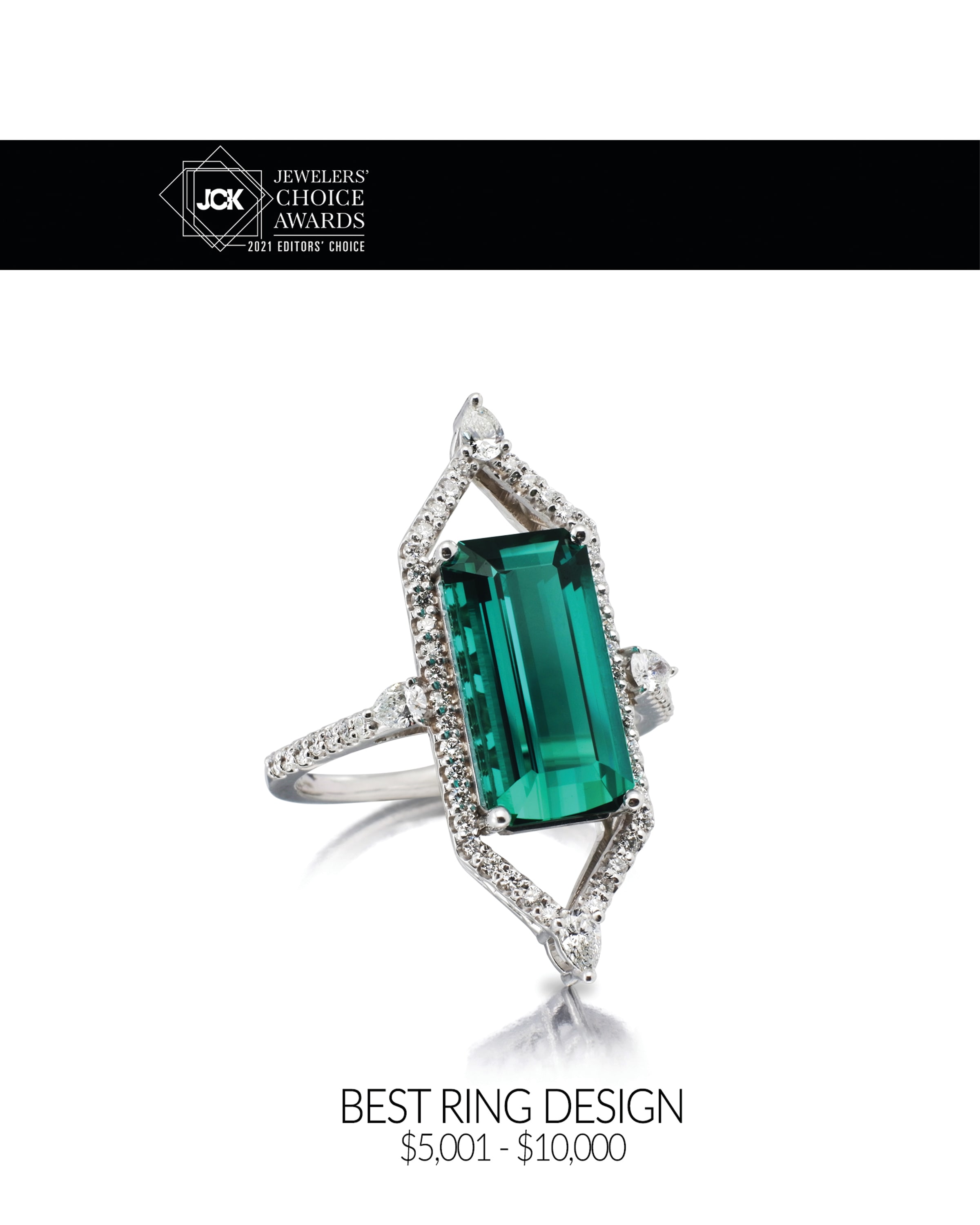 2021 JCK BEST RING DESIGN - $5,001 - $10,000  |
A modern take on art deco featuring a striking emerald cut 4.53 ct Lagoon Tourmaline as the centerpiece and surrounded with 0.59 ct tw of pear-shaped and round diamonds. This one-of-a-kind ring was handcrafted in 100% recycled 18 kt white gold using responsibly sourced gemstones and made in the USA.